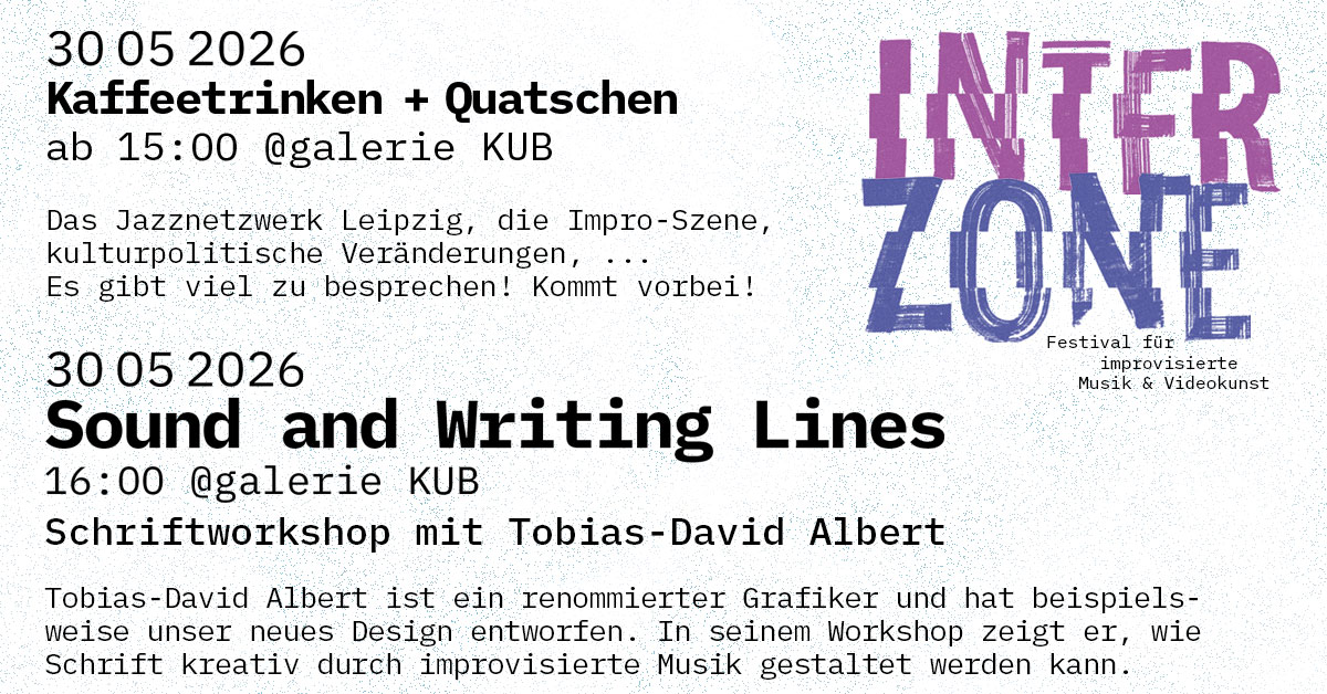 INTERZONE - Schriftworkshop mit Tobias-David Albert