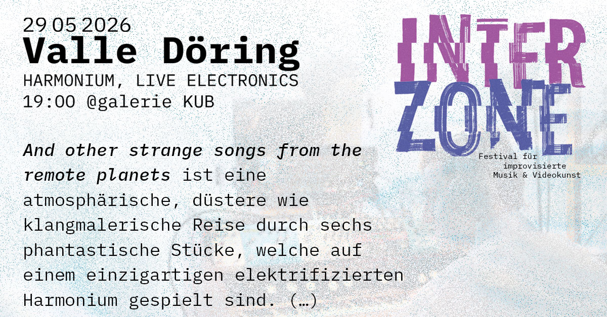 INTERZONE - Valle D&ouml;ring (Harmonium, Live Electronics)